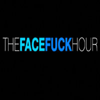 The Face Fuck Hour